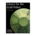 GLAZES FOR THE CRAFT POTTER - H. FRASER