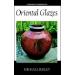 ORIENTAL GLAZES - MICHAEL BAILEY